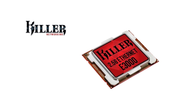 Killer E3000網(wǎng)卡發(fā)布：首個支持2.5G以太網(wǎng)的千兆網(wǎng)卡